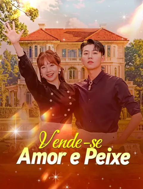 Vende-se Amor e Peixe capa — assistir aos 98 episódios grátis em HD