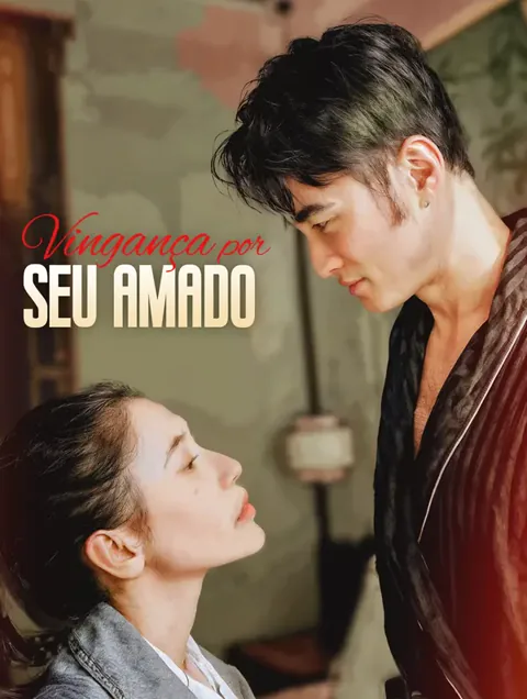 Vingança por Seu Amado capa — assistir aos 100 episódios grátis em HD