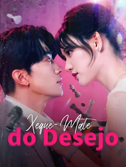 Xeque-Mate do Desejo capa — assistir aos 70 episódios grátis em HD