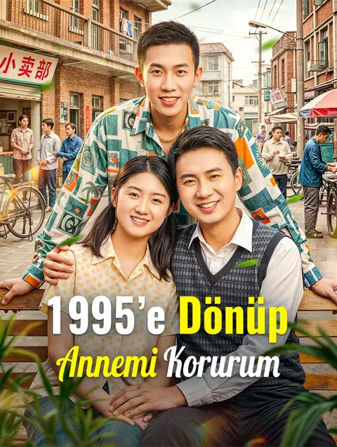 1995’e Dönüp Annemi Korurum dizisi kapak görseli — 69 bölüm full HD Türkçe izle
