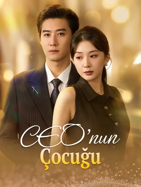 CEO'nun Çocuğu dizisi kapak görseli — 46 bölüm full HD Türkçe izle