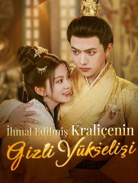 İhmal Edilmiş Kraliçenin Gizli Yükselişi(Dublajlı) dizisi kapak görseli — 100 bölüm full HD Türkçe izle