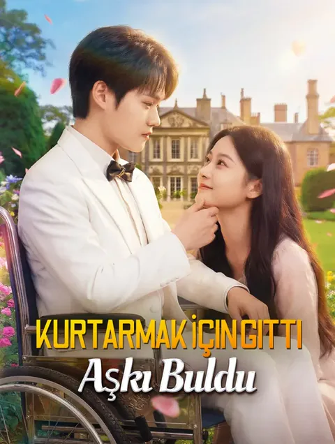 Kurtarmak İçin Gitti, Aşkı Buldu dizisi kapak görseli — 30 bölüm full HD Türkçe izle