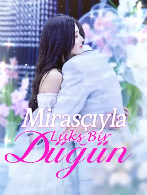 Mirasçıyla Lüks Bir Düğün dizisi kapak görseli — 79 bölüm full HD Türkçe izle