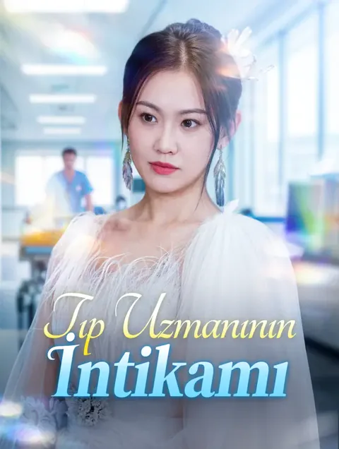 Tıp Uzmanının İntikamı dizisi kapak görseli — 77 bölüm full HD Türkçe izle