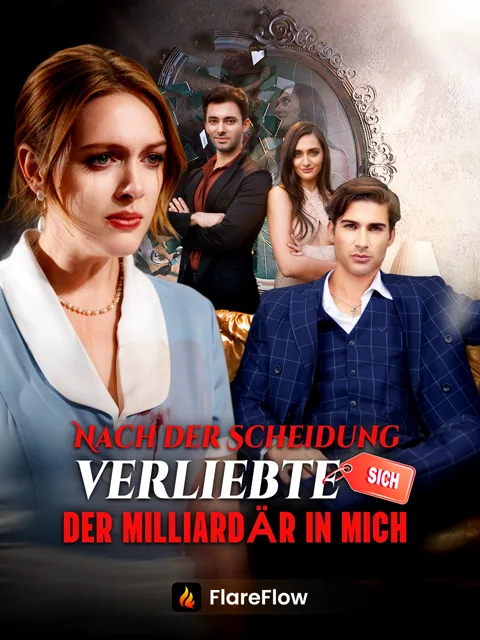 Nach der Scheidung verliebte sich der Milliardär in mich Cover — alle 55 Folgen kostenlos in HD ansehen