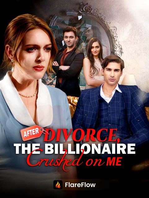 After Divorce, The Billionaire Crushed on Me cover image — watch all 55 episodes free in HD