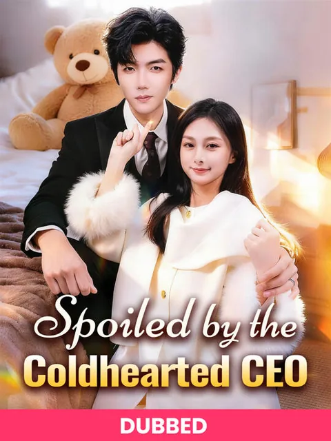 (DUBBED)Spoiled by the Coldhearted CEO cover image — watch all 62 episodes free in HD