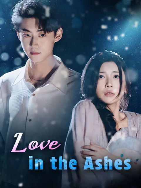 Love in the Ashes cover image — watch all 60 episodes free in HD