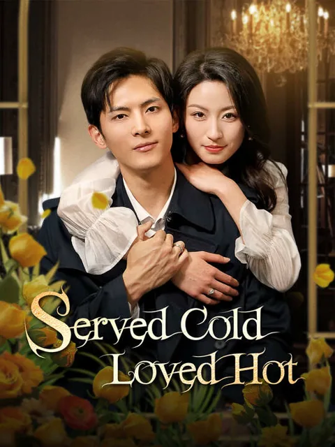 Served Cold, Loved Hot cover image — watch all 62 episodes free in HD