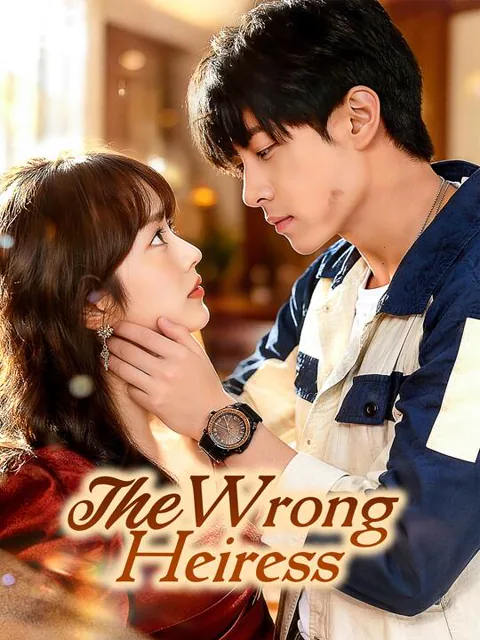 The Wrong Heiress cover image — watch all 80 episodes free in HD