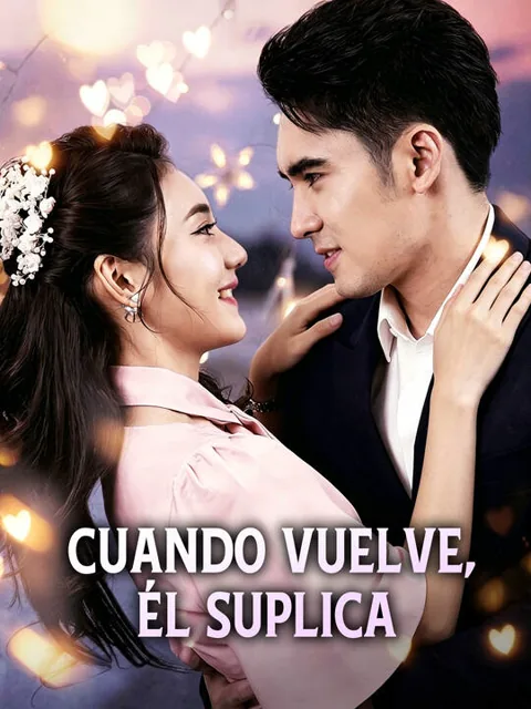 Cuando Vuelve, Él Suplica portada — ver los 80 episodios gratis en HD