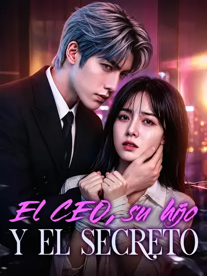 El CEO, su hijo y el secreto portada — ver los 61 episodios gratis en HD