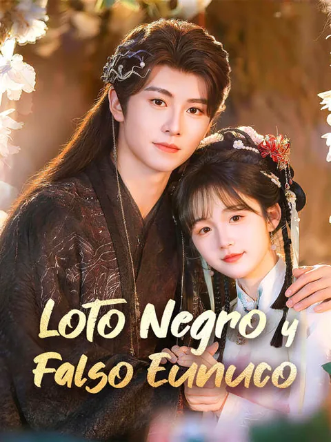 Loto Negro y Falso Eunuco portada — ver los 78 episodios gratis en HD