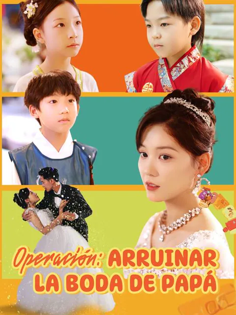 Operación: Arruinar la Boda de Papá portada — ver los 80 episodios gratis en HD