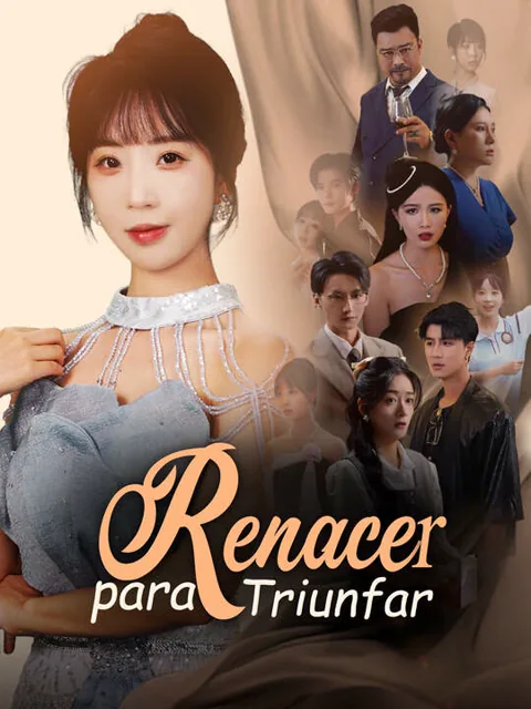 Renacer para Triunfar portada — ver los 70 episodios gratis en HD