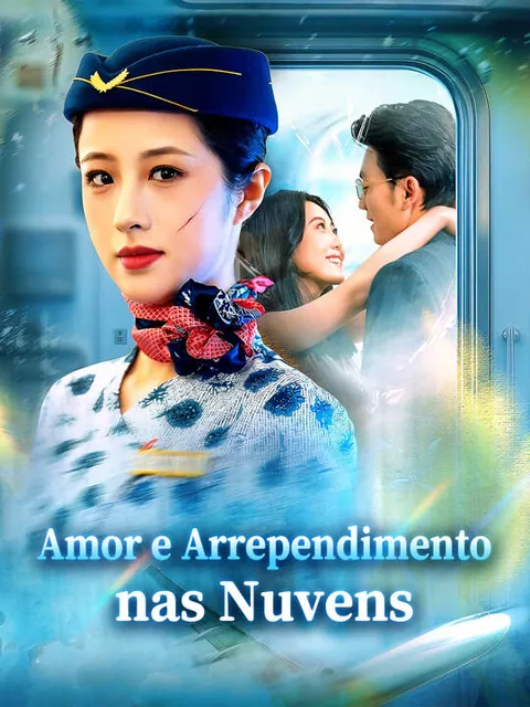 Amor e Arrependimento nas Nuvens capa — assistir aos 60 episódios grátis em HD