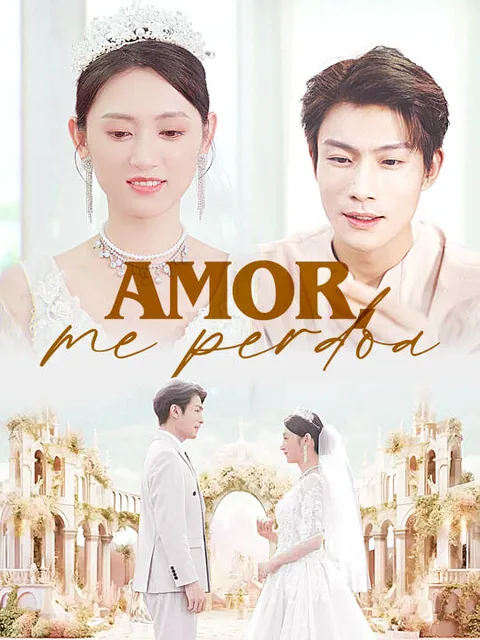 Amor, me perdoa capa — assistir aos 46 episódios grátis em HD