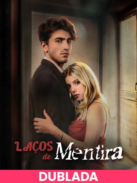 (DUBLADA)Laços de Mentira capa — assistir aos 60 episódios grátis em HD