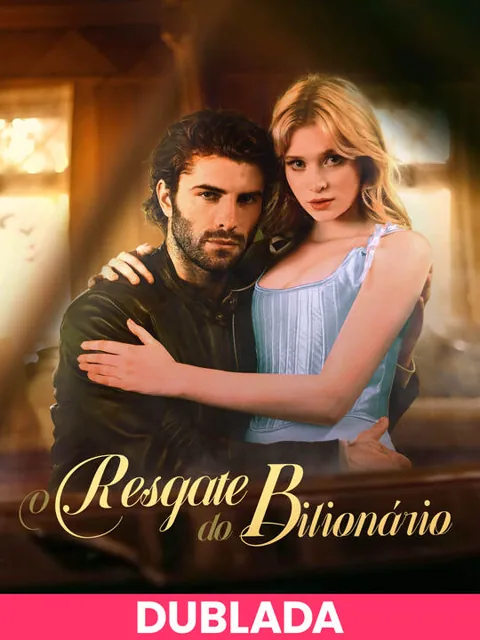 (DUBLADA)O Resgate do Bilionário capa — assistir aos 70 episódios grátis em HD