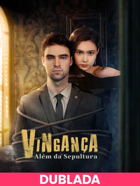 (DUBLADA)Vingança Além da Sepultura capa — assistir aos 63 episódios grátis em HD