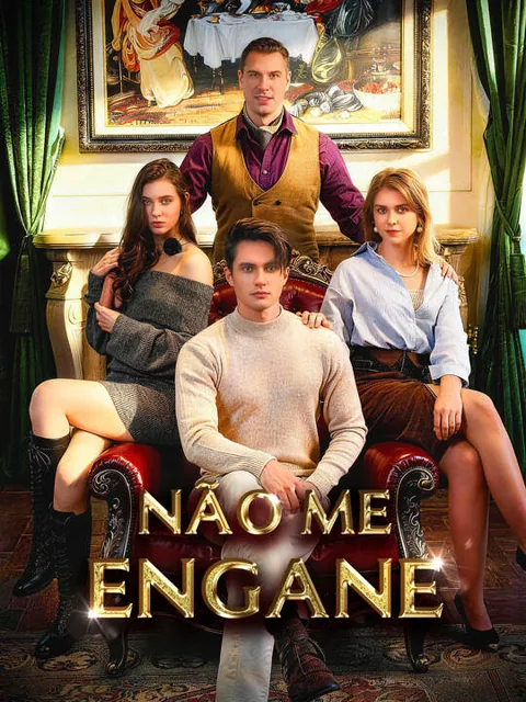 Não Me Engane capa — assistir aos 60 episódios grátis em HD
