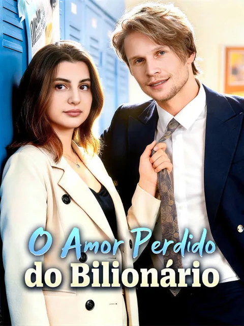 O Amor Perdido do Bilionário capa — assistir aos 60 episódios grátis em HD