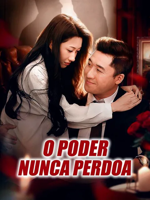 O Poder Nunca Perdoa capa — assistir aos 60 episódios grátis em HD