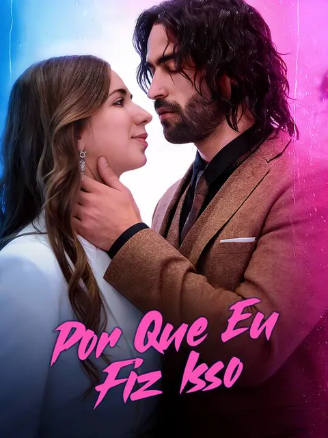 Por Que Eu Fiz Isso capa — assistir aos 60 episódios grátis em HD