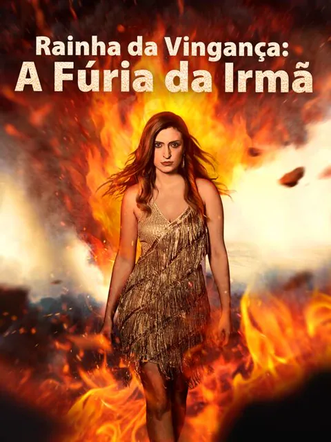 Rainha da Vingança: A Fúria da Irmã capa — assistir aos 30 episódios grátis em HD
