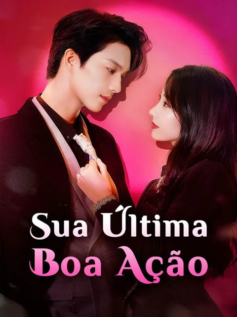 Sua Última Boa Ação capa — assistir aos 52 episódios grátis em HD