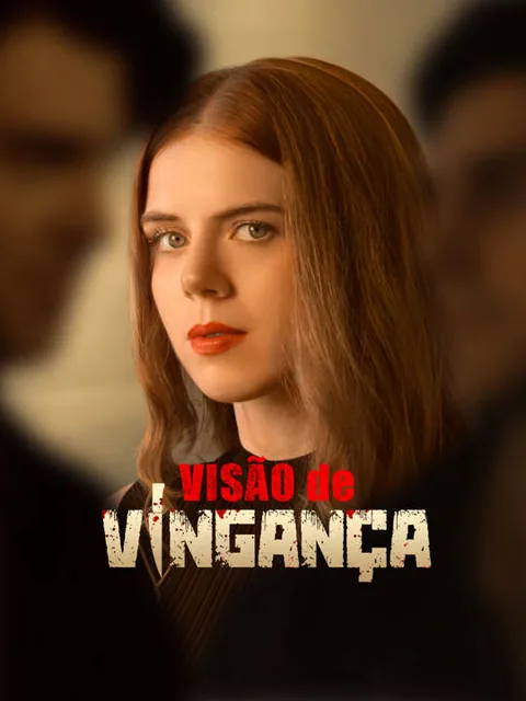 Visão de Vingança capa — assistir aos 67 episódios grátis em HD