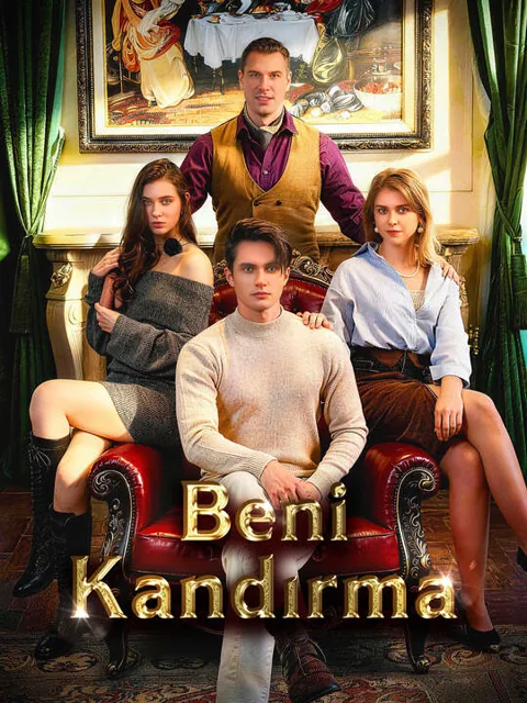 Beni Kandırma dizisi kapak görseli — 60 bölüm full HD Türkçe izle