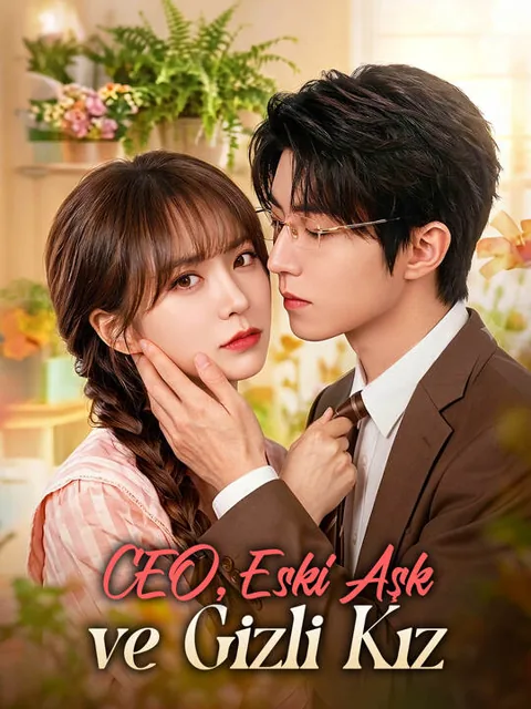 CEO, Eski Aşk ve Gizli Kız dizisi kapak görseli — 16 bölüm full HD Türkçe izle