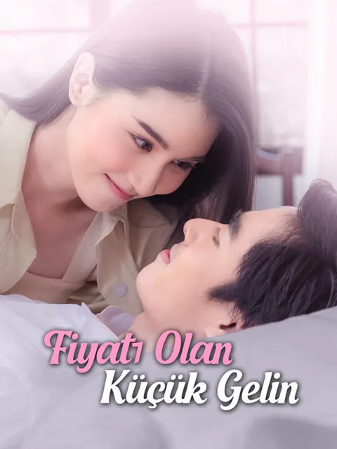 Fiyatı Olan Küçük Gelin dizisi kapak görseli — 84 bölüm full HD Türkçe izle