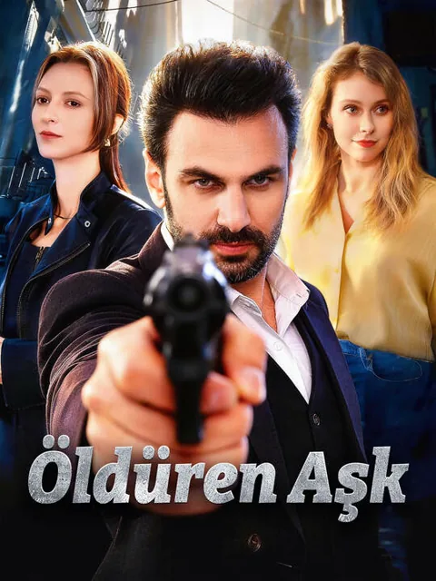 Öldüren Aşk dizisi kapak görseli — 59 bölüm full HD Türkçe izle