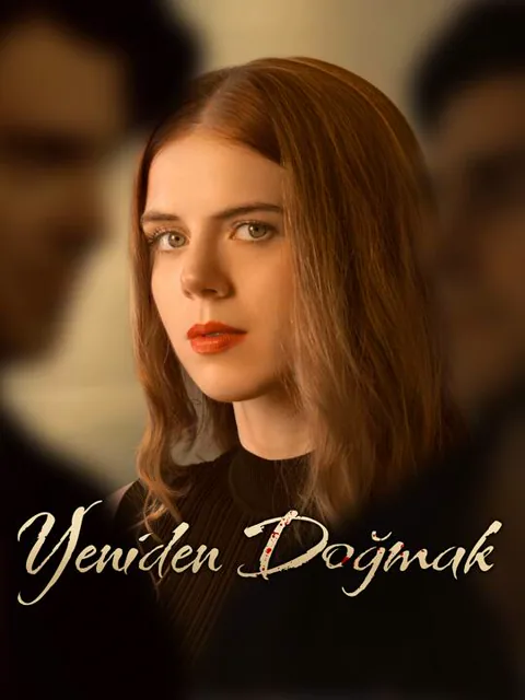 Yeniden Doğmak dizisi kapak görseli — 67 bölüm full HD Türkçe izle