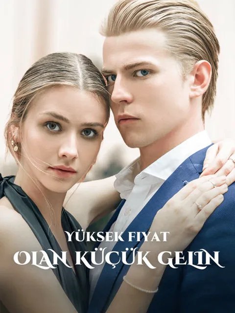 Yüksek fiyat olan küçük gelin dizisi kapak görseli — 74 bölüm full HD Türkçe izle