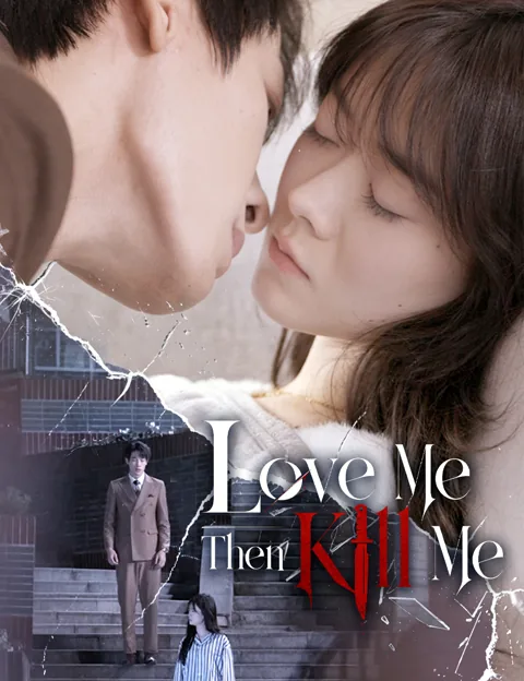 Love Me, Then Kill Me cover image — watch all 80 episodes free in HD