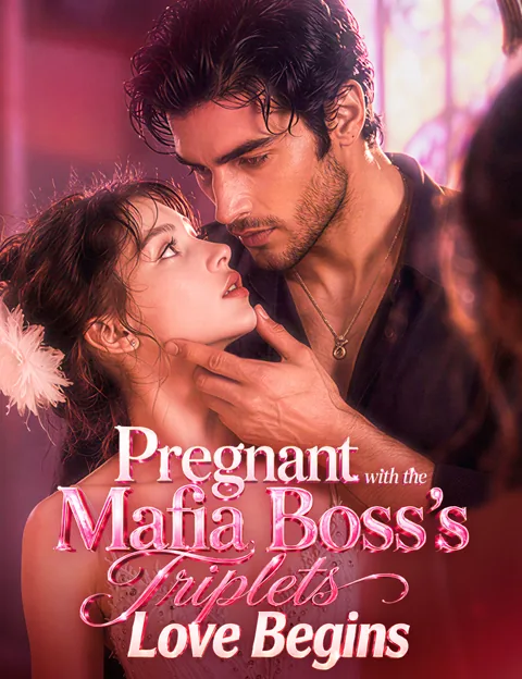 Pregnant with the Mafia Boss's Triplets, Love Begins cover image — watch all 36 episodes free in HD