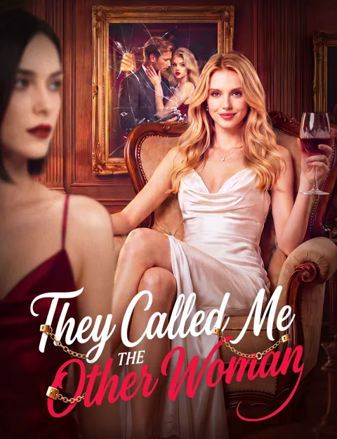 They Called Me the Other Woman cover image — watch all 46 episodes free in HD