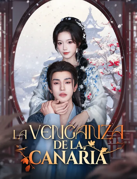 La venganza de la canaria portada — ver los 85 episodios gratis en HD
