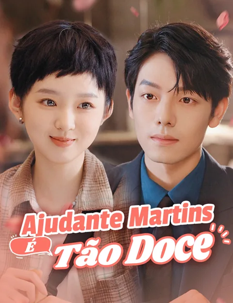Ajudante Martins É Tão Doce capa — assistir aos 89 episódios grátis em HD