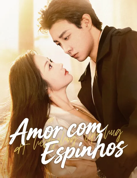 Amor com Espinhos capa — assistir aos 71 episódios grátis em HD