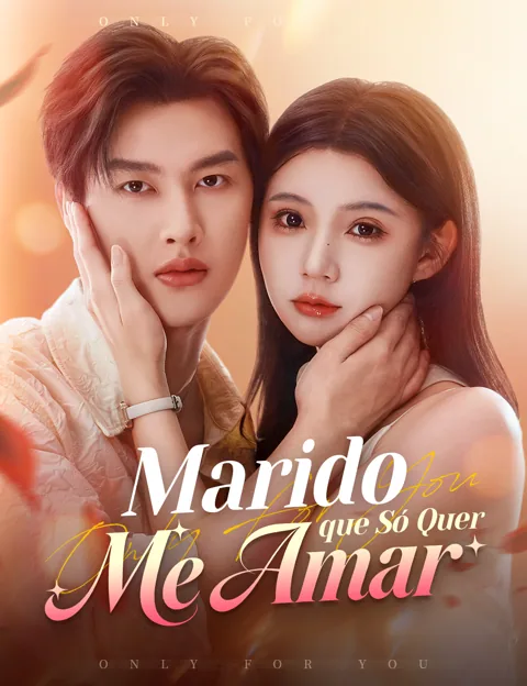 Marido que Só Quer Me Amar capa — assistir aos 98 episódios grátis em HD