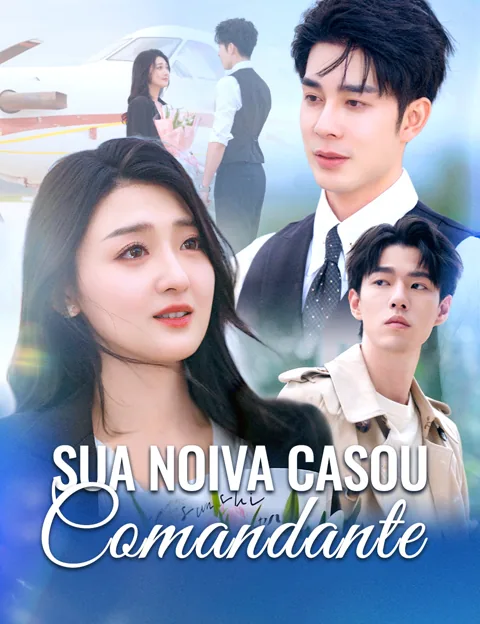 Sua Noiva Casou, Comandante capa — assistir aos 51 episódios grátis em HD