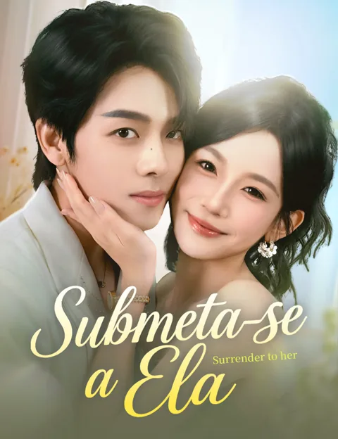 Submeta-se a Ela capa — assistir aos 73 episódios grátis em HD