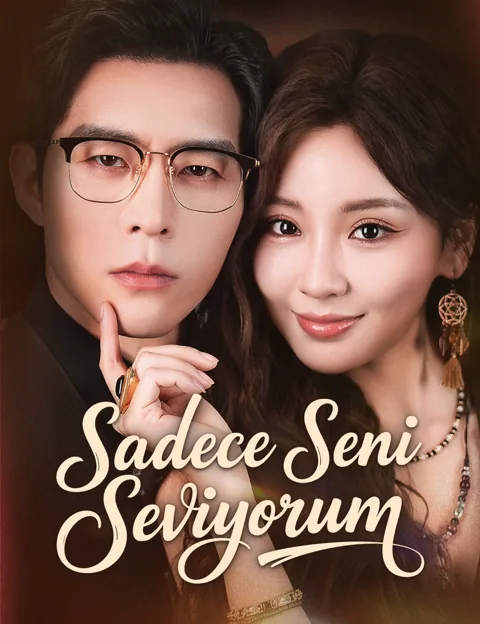 Sadece Seni Seviyorum dizisi kapak görseli — 80 bölüm full HD Türkçe izle