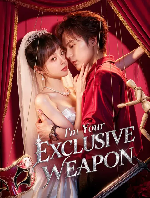 I'm Your Exclusive Weapon cover image — watch all 70 episodes free in HD