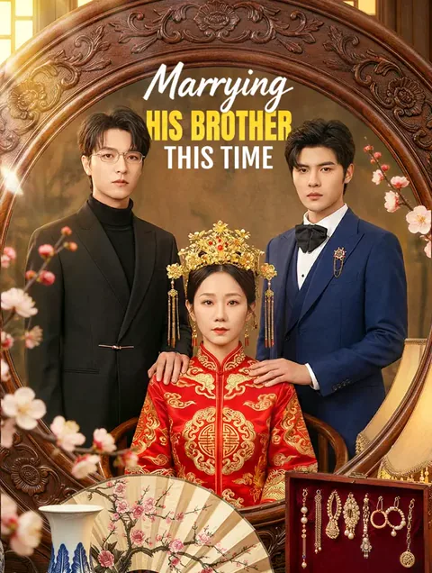 Marrying His Brother This Time cover image — watch all 62 episodes free in HD